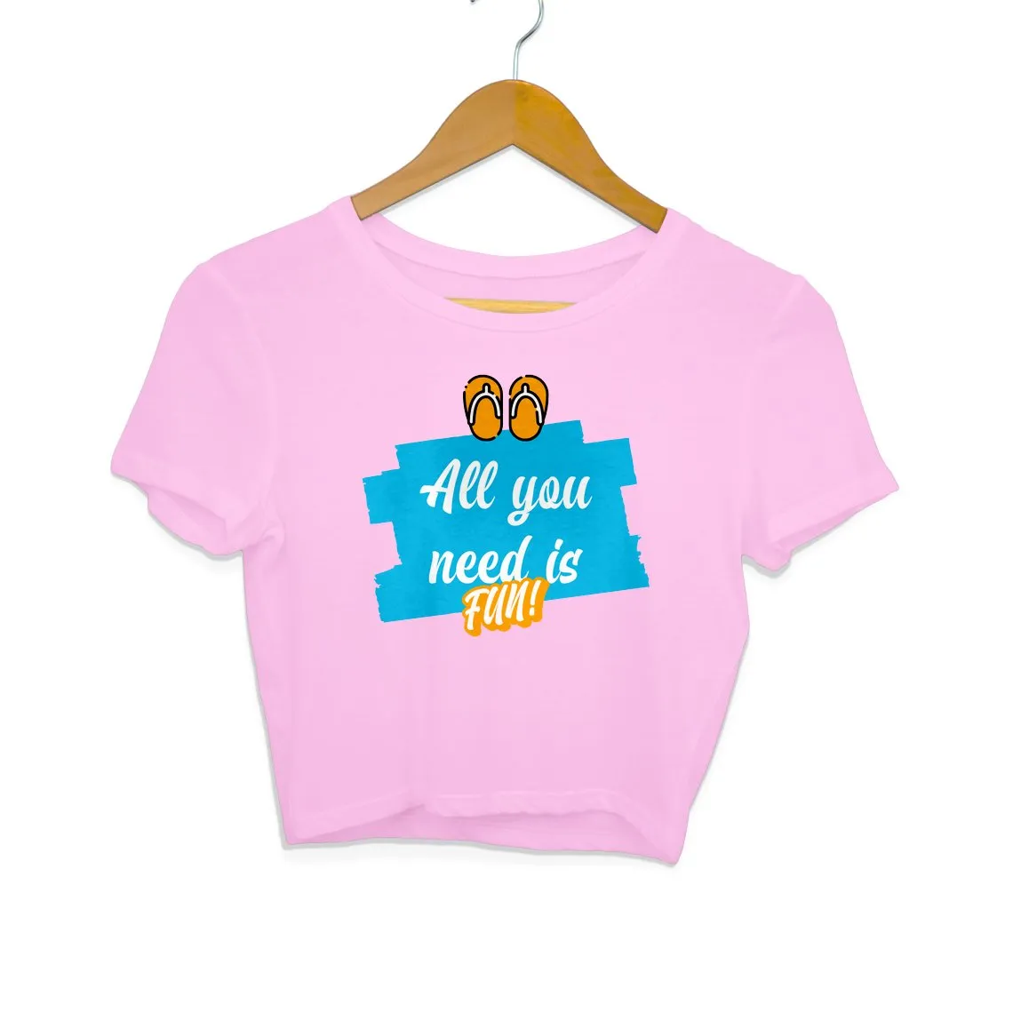 All You Need is Fun Women Crop Top