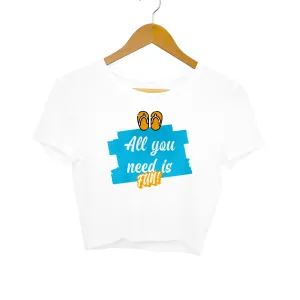 All You Need is Fun Women Crop Top