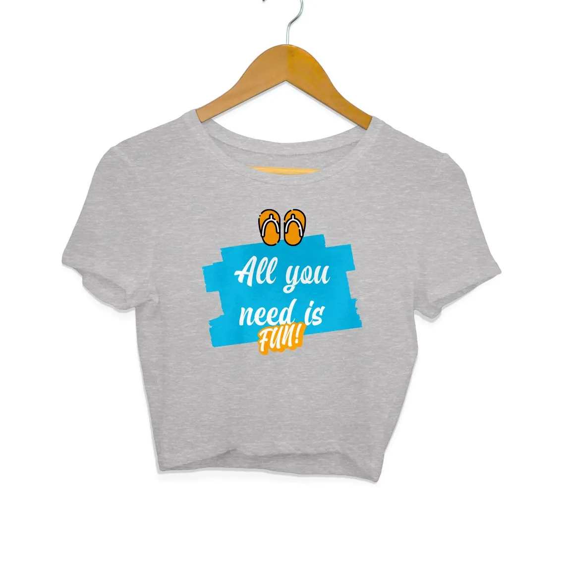 All You Need is Fun Women Crop Top