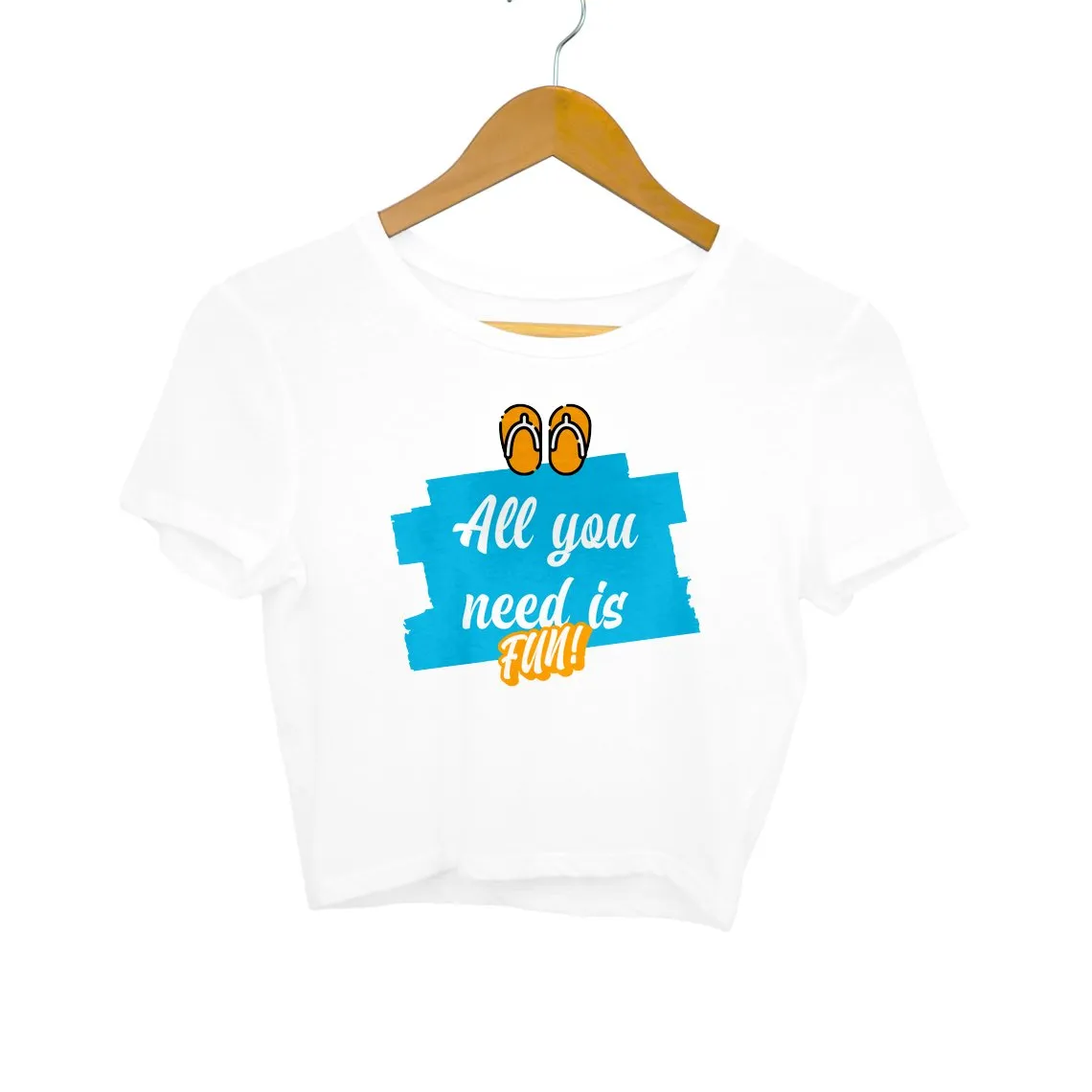 All You Need is Fun Women Crop Top