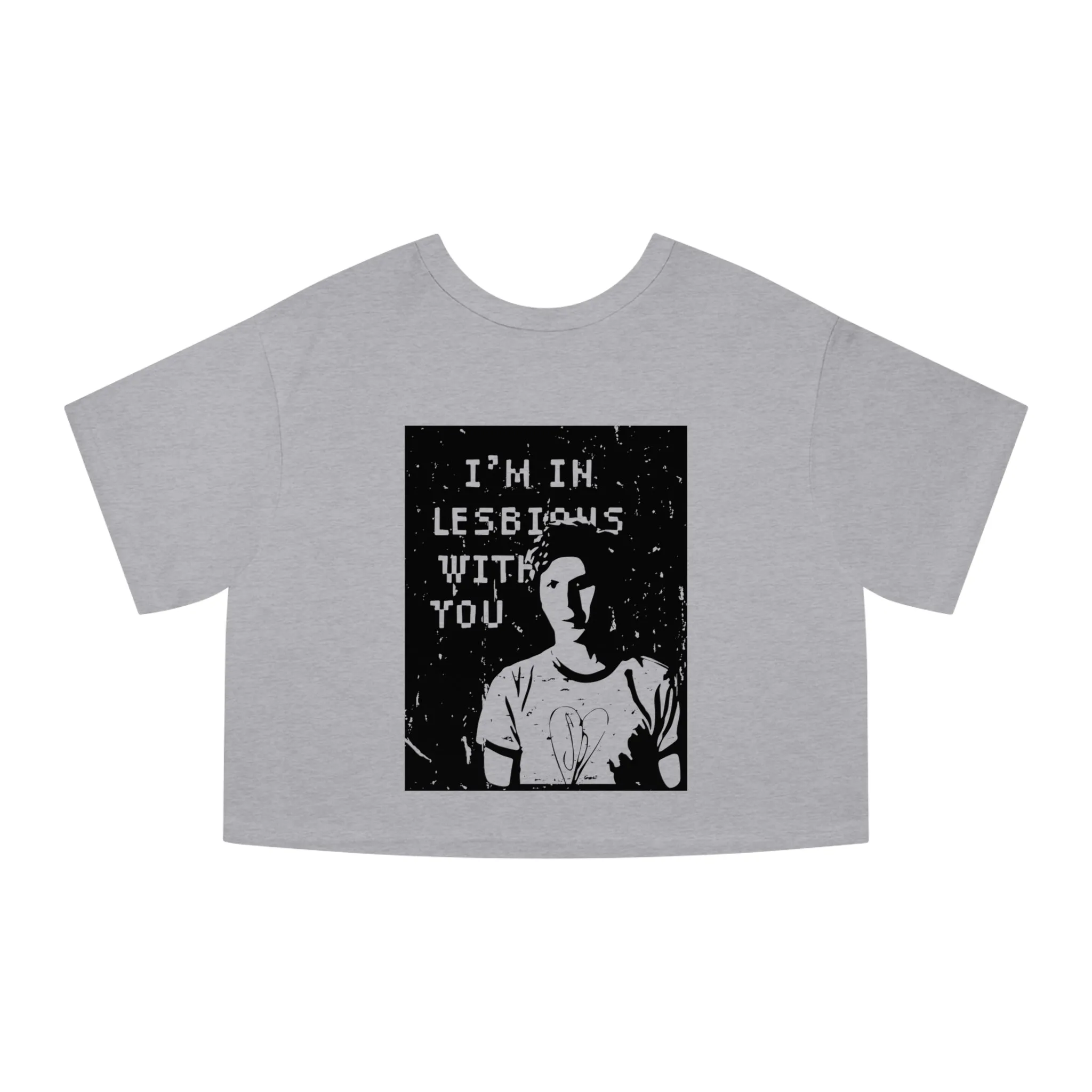 I'm in Lesbians with You - Champion Cropped Jersey Tee
